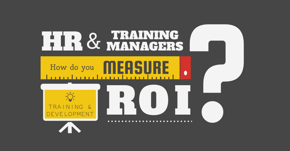 Measuring ROI on training and development.