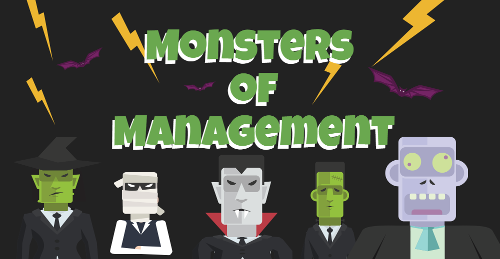 Monsters of management.