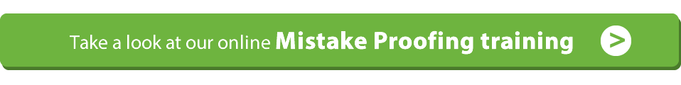 Mistake Proofing training. 