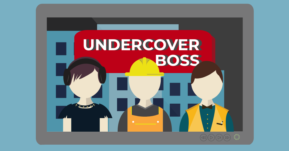 Undercover boss.