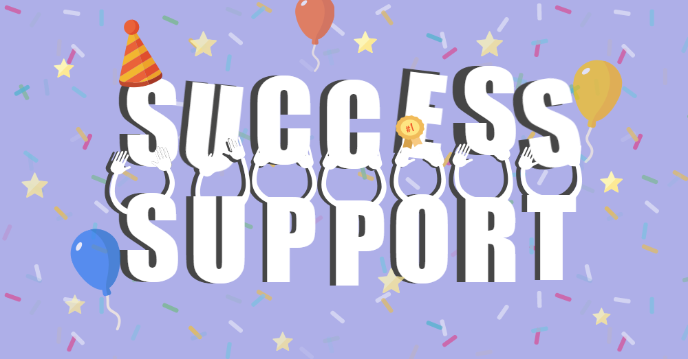 Success and support.