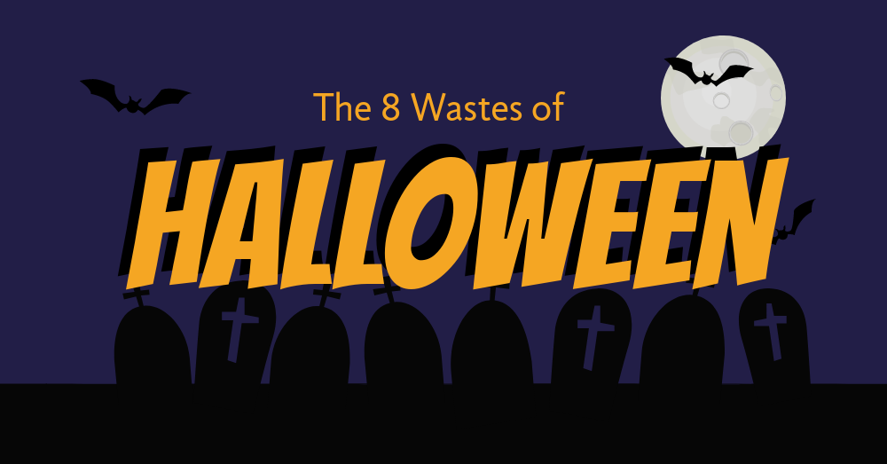 The 8 Wastes of Halloween.