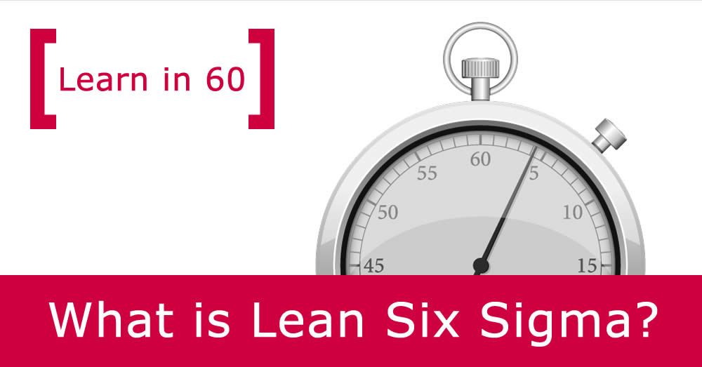 Lean Six Sigma explained [VIDEO]