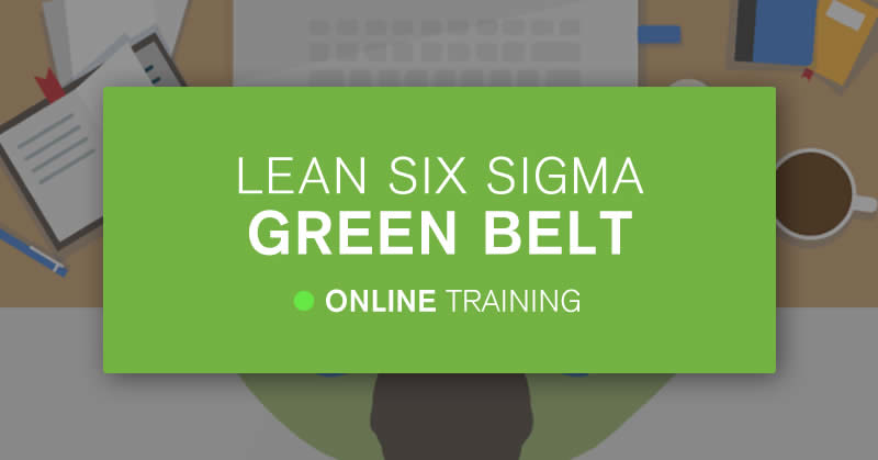 Lean Six Sigma Online Green Belt Lean Six Sigma Online Green Belt
