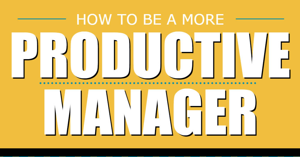 How to be a more productive manager